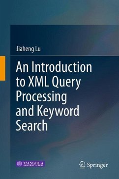 An Introduction to XML Query Processing and Keyword Search