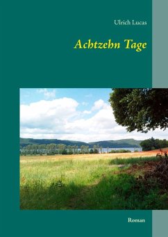 Achtzehn Tage (eBook, ePUB) - Lucas, Ulrich