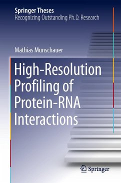 High-Resolution Profiling of Protein-RNA Interactions - Munschauer, Mathias