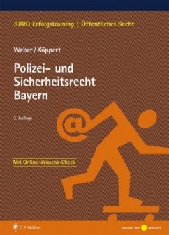 Polizei- und Sicherheitsrecht Bayern - Weber, Tobias;Köppert, Valentin