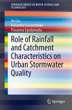 Role of Rainfall and Catchment Characteristics on Urban Stormwater Quality - Goonetilleke, Ashantha;Egodawatta, Prasanna;Liu, An
