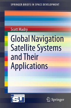 Global Navigation Satellite Systems and Their Applications - Madry, Scott