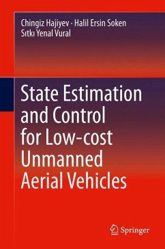 State Estimation and Control for Low-cost Unmanned Aerial Vehicles - Hajiyev, Chingiz;Ersin Soken, Halil;Yenal Vural, Sitki