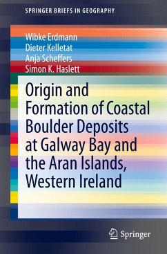 Origin and Formation of Coastal Boulder Deposits at Galway Bay and the Aran Islands, Western Ireland - Erdmann, Wibke;Kelletat, Dieter;Scheffers, Anja