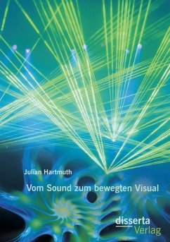 Vom Sound zum bewegten Visual - Hartmuth, Julian
