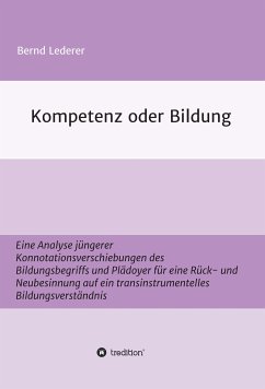 Kompetenz oder Bildung (eBook, ePUB) - Lederer, Bernd