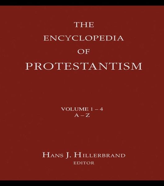Encyclopedia of Protestantism (eBook, ePUB) Encyclopedia of Protestantism (eBook, ePUB)