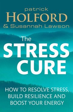 The Stress Cure (eBook, ePUB) - Holford, Patrick; Lawson, Susannah