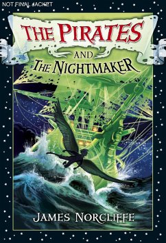 The Pirates and the Nightmaker (eBook, ePUB) - Norcliffe, James