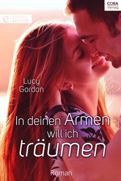 In deinen Armen will ich träumen (eBook, ePUB) - Gordon, Lucy