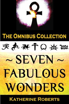 Seven Fabulous Wonders Omnibus (eBook, ePUB) - Roberts, Katherine