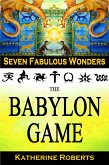 The Babylon Game (Seven Fabulous Wonders, #2) (eBook, ePUB)