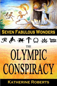 The Olympic Conspiracy (Seven Fabulous Wonders, #5) (eBook, ePUB) - Roberts, Katherine