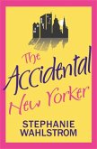 The Accidental New Yorker (eBook, ePUB)