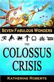 The Colossus Crisis (Seven Fabulous Wonders, #6) (eBook, ePUB)