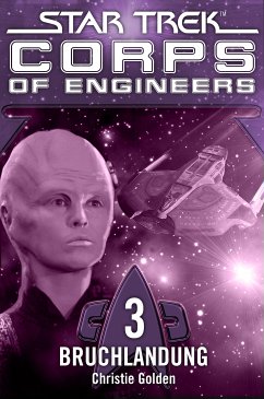 Star Trek - Corps of Engineers 03: Bruchlandung (eBook, ePUB) - Golden, Christie