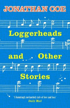 Loggerheads and Other Stories (eBook, ePUB) - Coe, Jonathan