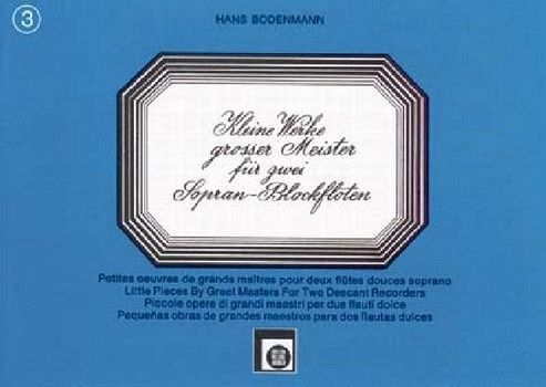 KLEINE WERKE GROSSER MEISTER 3 KLEINE WERKE GROSSER MEISTER 3