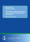 Hydrocarbon Exploration Using Unconventional Interpretation Techniques: Reflection Seismology (eBook, PDF)