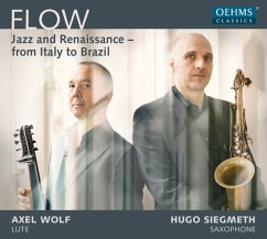 Flow: Jazz And Renaissance From Italy To Brazil - Wolf,Axel/Siegmeth,Hugo