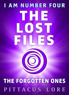 I Am Number Four: The Lost Files: The Forgotten Ones (eBook, ePUB) - Lore, Pittacus