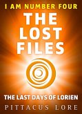 I Am Number Four: The Lost Files: The Last Days of Lorien (eBook, ePUB)