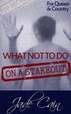 What Not to Do on a Stakeout (For Queen & Country) (eBook, ePUB)
