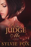 Don't Judge Me (eBook, ePUB) Don't Judge Me (eBook, ePUB)