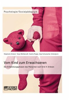 Vom Kind zum Erwachsenen. Die Entwicklungsphasen des Menschen nach Erik H. Erikson (eBook, ePUB)