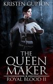 The Queen Maker (Royal Blood, #2) (eBook, ePUB) The Queen Maker (Royal Blood, #2) (eBook, ePUB)