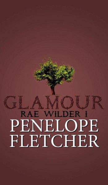 Glamour (Rae Wilder, #1) (eBook, ePUB) Glamour (Rae Wilder, #1) (eBook, ePUB)