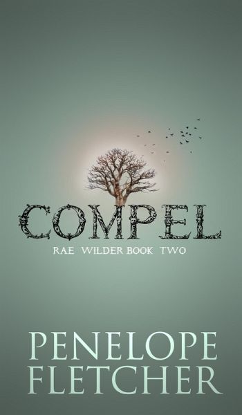 Compel (Rae Wilder, #2) (eBook, ePUB)
