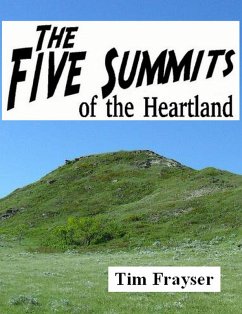 The Five Summits of the Heartland (eBook, ePUB) - Frayser, Tim