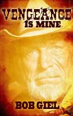 Vengeance Is Mine (eBook, ePUB)
