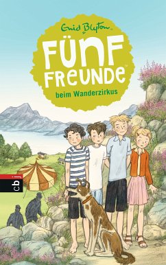 Fünf Freunde beim Wanderzirkus / Fünf Freunde Bd.5 (eBook, ePUB) - Blyton, Enid