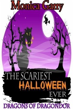 The Scariest Halloween Ever (Dragons of Dragondor) (eBook, ePUB) - Garry, Monica