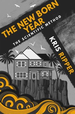 The New Born Year (Scientific Method Universe) (eBook, ePUB) - Ripper, Kris