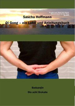 Qi Gong - Ein Lehr- und Anleitungsbuch (eBook, ePUB) - Hoffmann, Sascha