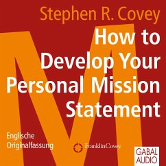 How to Develop Your Personal Mission Statement (MP3-Download) - Covey, Stephen R