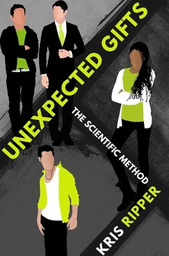 Unexpected Gifts (Scientific Method Universe, #3) (eBook, ePUB) - Ripper, Kris