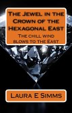 The Jewel in the Crown of the Hexagonal East (Di Nathaniel Blackhewn) (eBook, ePUB) The Jewel in the Crown of the Hexagonal East (Di Nathaniel Blackhewn) (eBook, ePUB)
