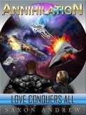 Love Conquers All (Annihilation Series, #1) (eBook, ePUB)