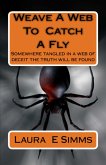 Weave A Web To Catch A Fly (Di Nathaniel Blackhewn) (eBook, ePUB) Weave A Web To Catch A Fly (Di Nathaniel Blackhewn) (eBook, ePUB)