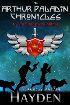 Cover The Shadowed Manse (The Arthur Paladin Chronicles, #1) (eBook, ePUB)