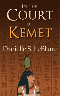 Cover In the Court of Kemet (Ancient Egyptian Romances, #1) (eBook, ePUB)