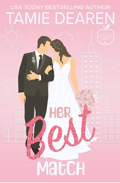 Her Best Match (The Best Girls, #1) (eBook, ePUB) Her Best Match (The Best Girls, #1) (eBook, ePUB)