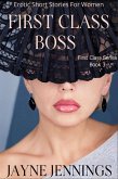First Class Boss - Erotic Short Stories For Women (First Class Series, #3) (eBook, ePUB) First Class Boss - Erotic Short Stories For Women (First Class Series, #3) (eBook, ePUB)