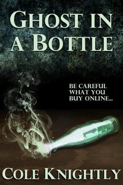 Ghost in a Bottle (eBook, ePUB) - Knightly, Cole