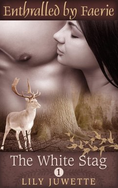 Cover The White Stag, Part 1 (Enthralled by Faerie) (eBook, ePUB)
