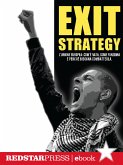 Exit Strategy. L'Unione Europea: com'è nata, come funziona e perché bisogna combatterla (eBook, ePUB)